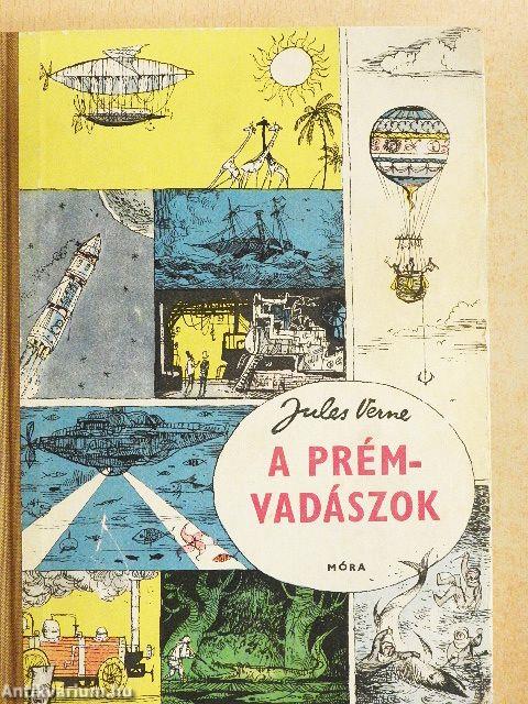A prémvadászok