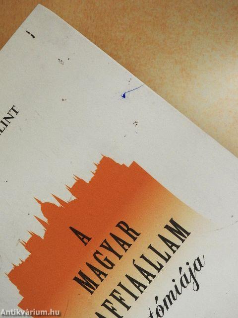 A magyar maffiaállam anatómiája