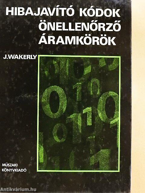 Hibajavító kódok, önellenőrző áramkörök