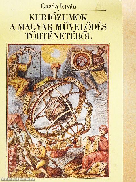 Kuriózumok a magyar művelődés történetéből