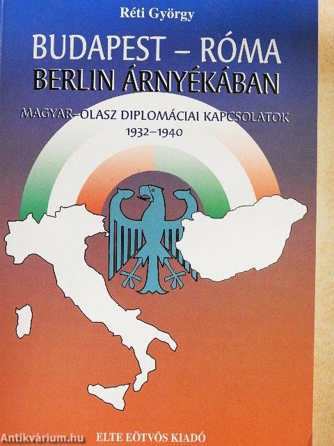 Budapest-Róma Berlin árnyékában