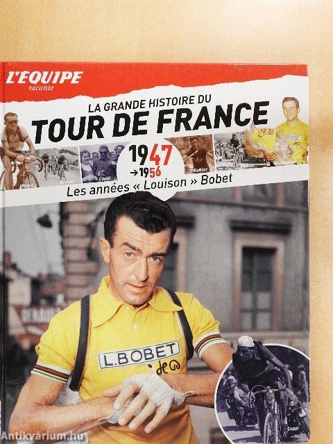 La grande histoire du Tour de France 1947-1956