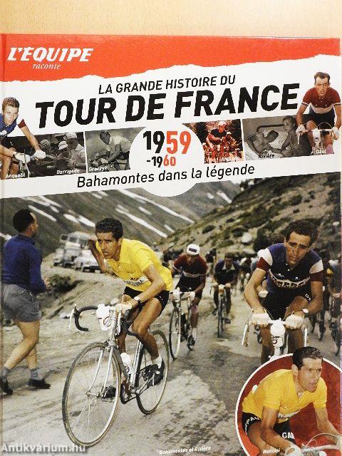 La grande histoire du Tour de France 1959-1960
