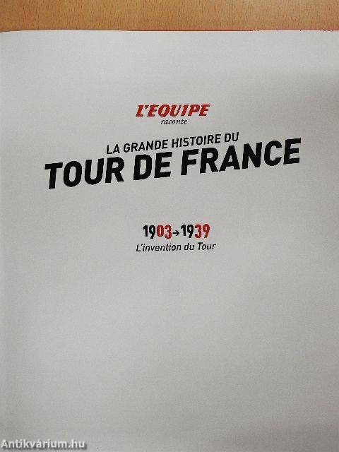 La grande histoire du Tour de France 1903-1939