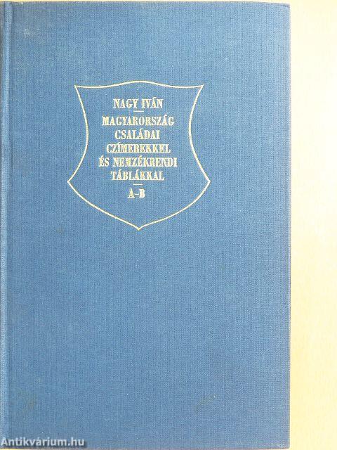 Magyarország családai czimerekkel és nemzékrendi táblákkal I-VIII.