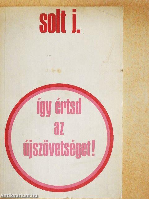 Így értsd az Újszövetséget!