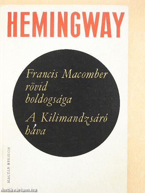 Francis Macomber rövid boldogsága/A Kilimandzsáró hava