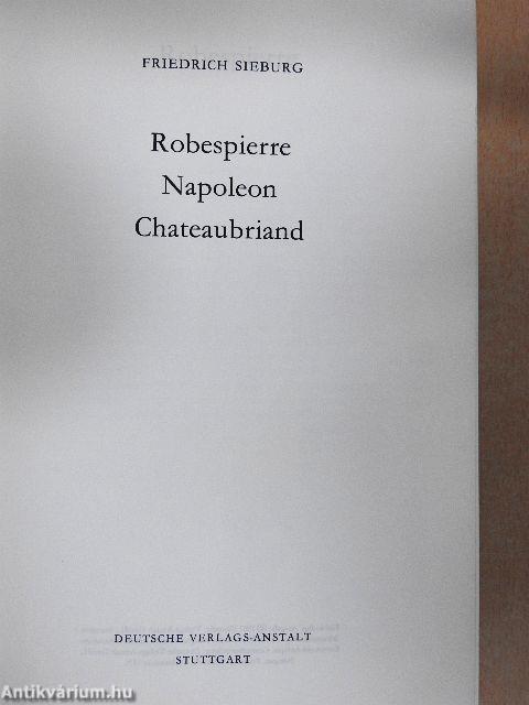 Robespierre - Napoleon - Chateaubriand