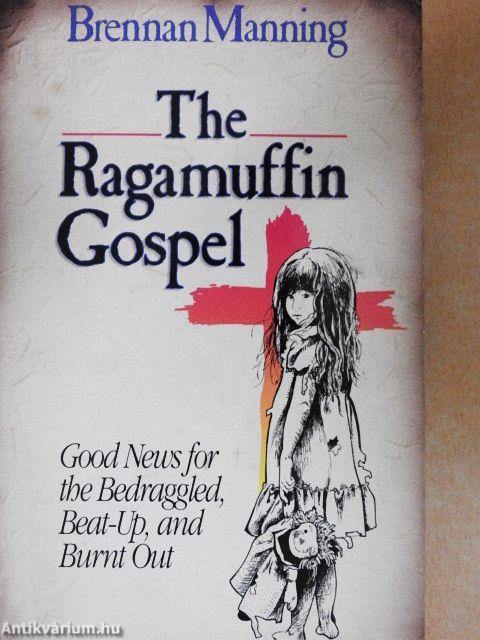The Ragamuffin Gospel
