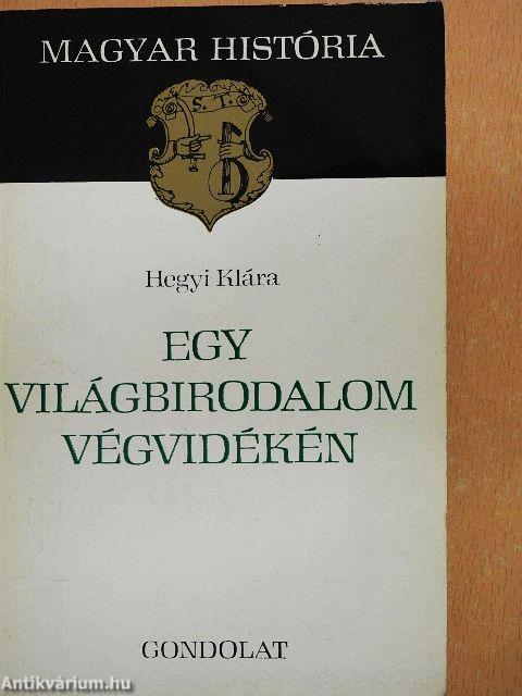 Egy világbirodalom végvidékén