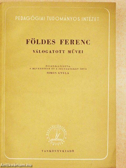 Földes Ferenc válogatott művei