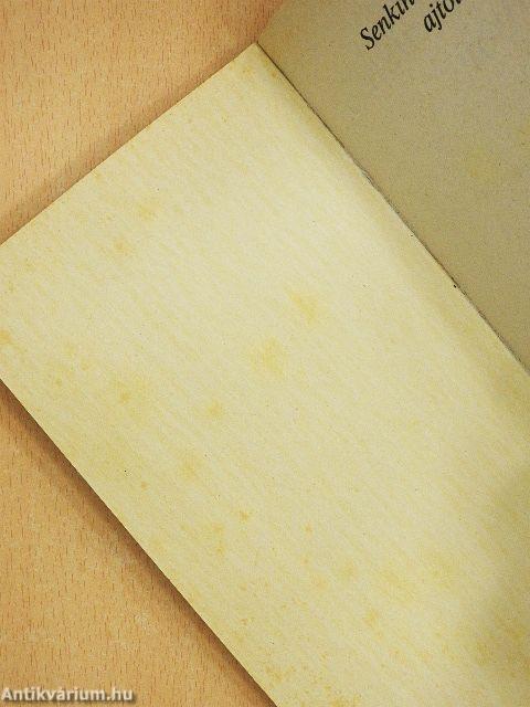 Senkinek se nyiss ajtót!