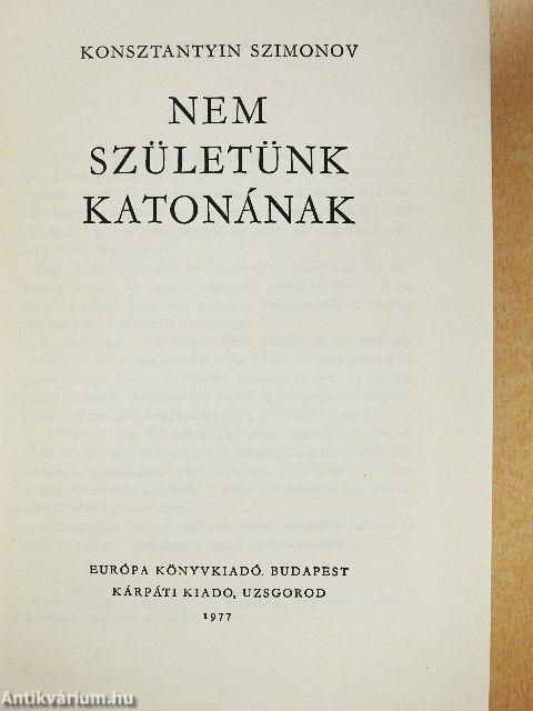 Nem születünk katonának