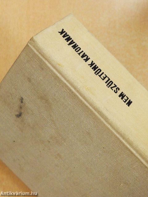 Nem születünk katonának