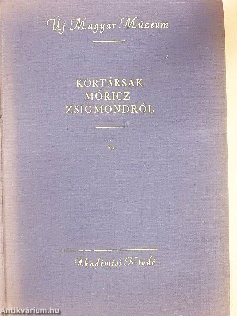 Kortársak Móricz Zsigmondról I.