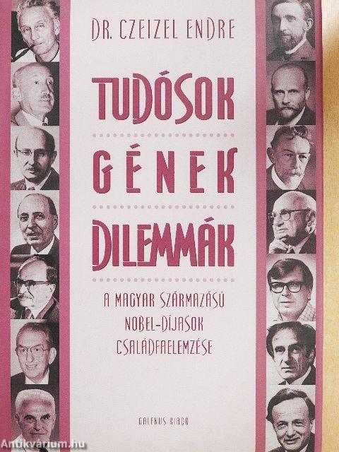 Tudósok - Gének - Dilemmák