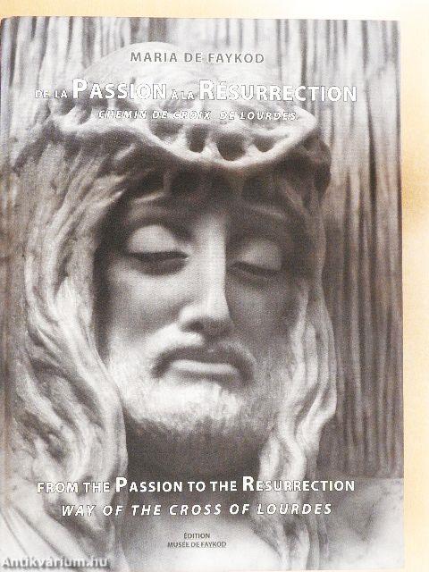 De la Passion á la Résurrection