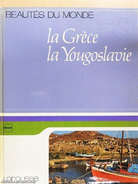 La Gréce, la Yougoslavie