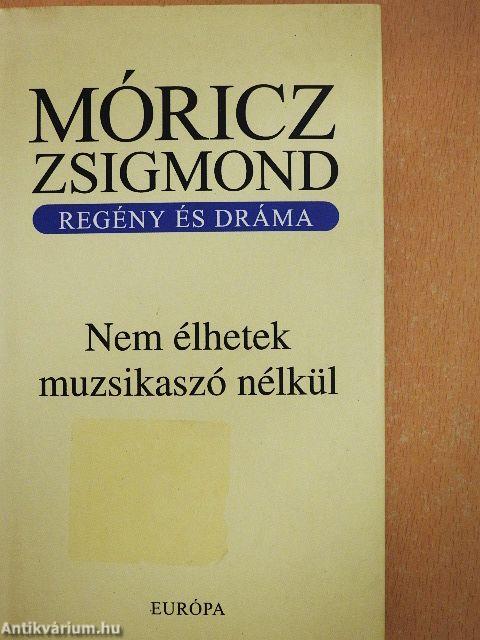 Nem élhetek muzsikaszó nélkül