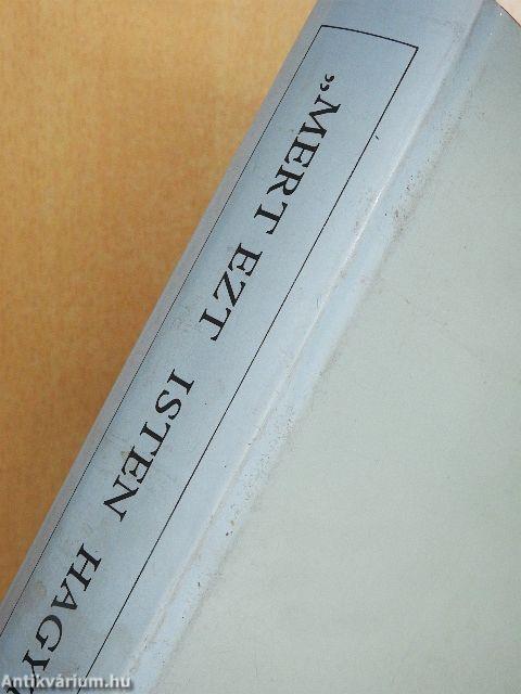 "Mert ezt Isten hagyta..."