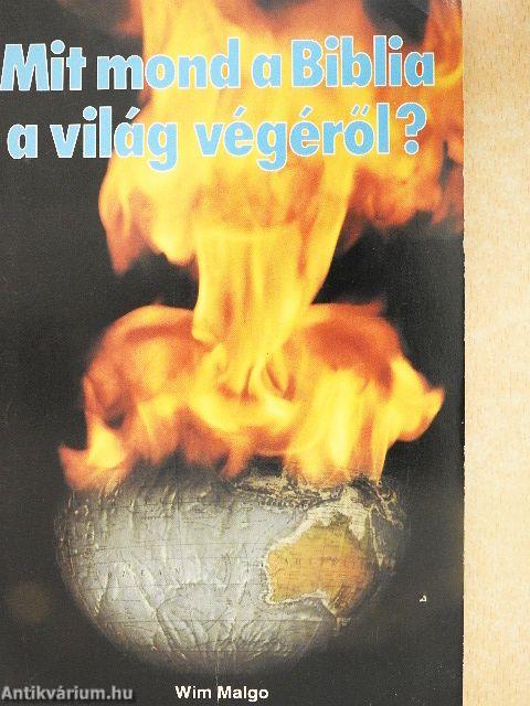 Mit mond a Biblia a világ végéről?
