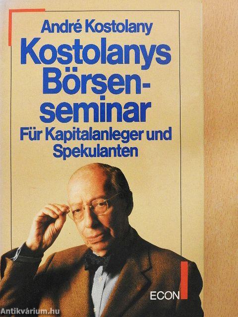 Kostolanys Börsenseminar