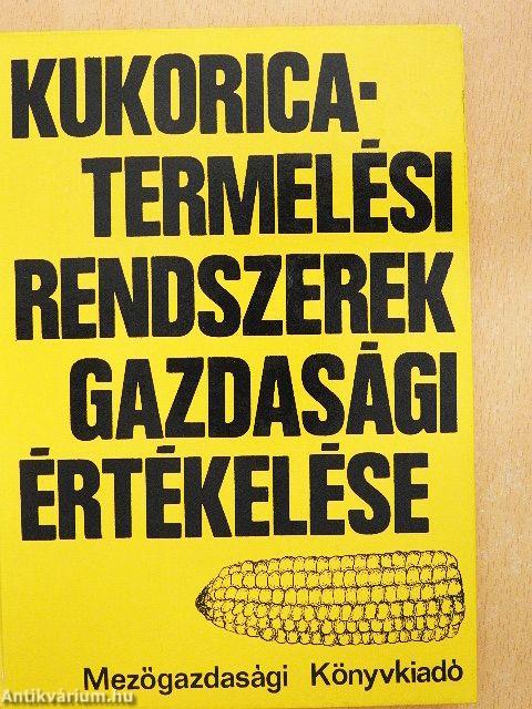 Kukoricatermelési rendszerek gazdasági értékelése