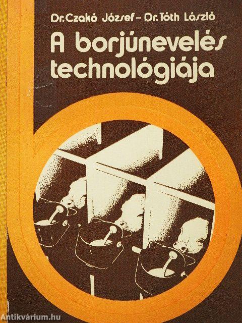 A borjúnevelés technológiája