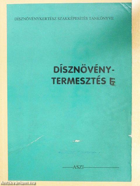 Dísznövénytermesztés I.