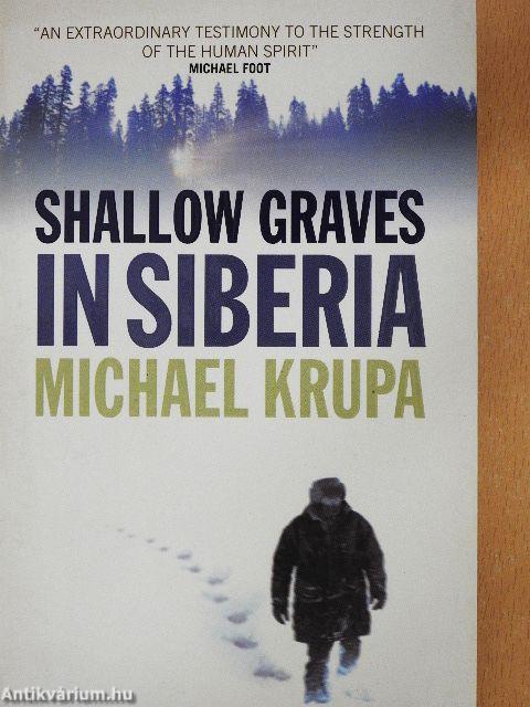 Shallow Graves in Siberia