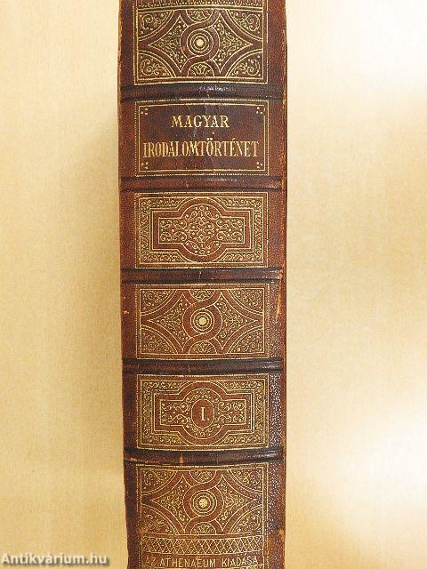 A magyar irodalom története I.
