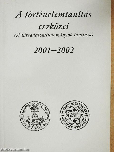 A történelemtanítás eszközei 2001-2002