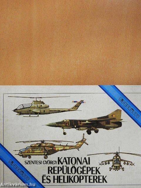 Katonai repülőgépek és helikopterek