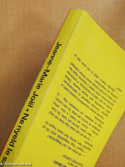 Ne nyeld le szó nélkül!