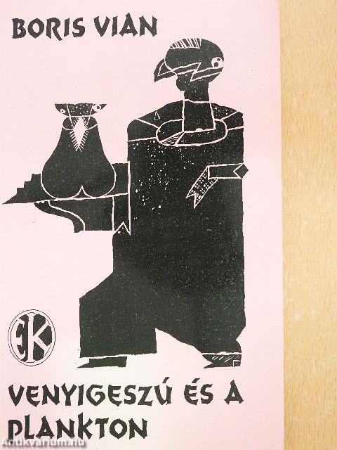 Venyigeszú és a plankton