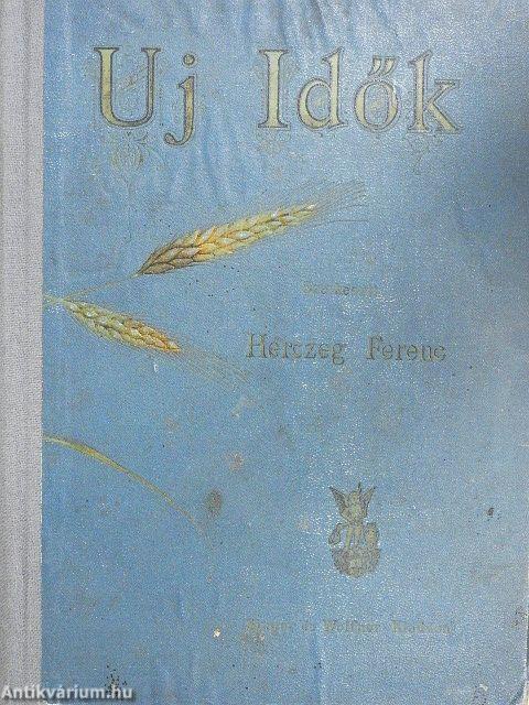 Uj Idők 1899. (nem teljes évfolyam)