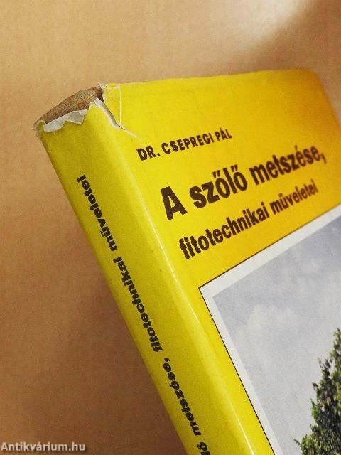 A szőlő metszése, fitotechnikai műveletei