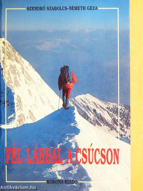 Fél lábbal a csúcson