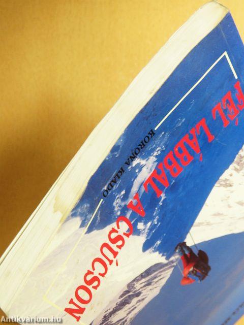 Fél lábbal a csúcson