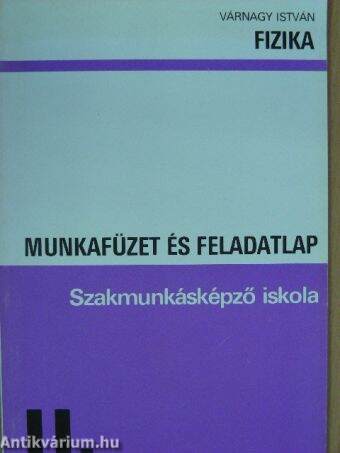 Fizika munkafüzet és feladatlap II.