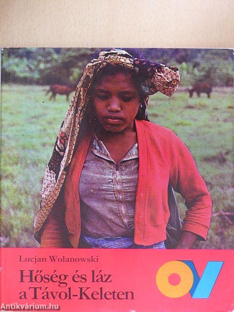 Hőség és láz a Távol-Keleten