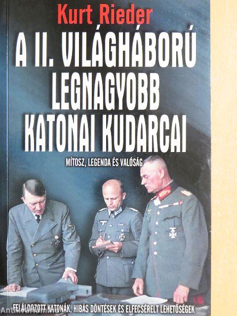 A II. világháború legnagyobb katonai kudarcai