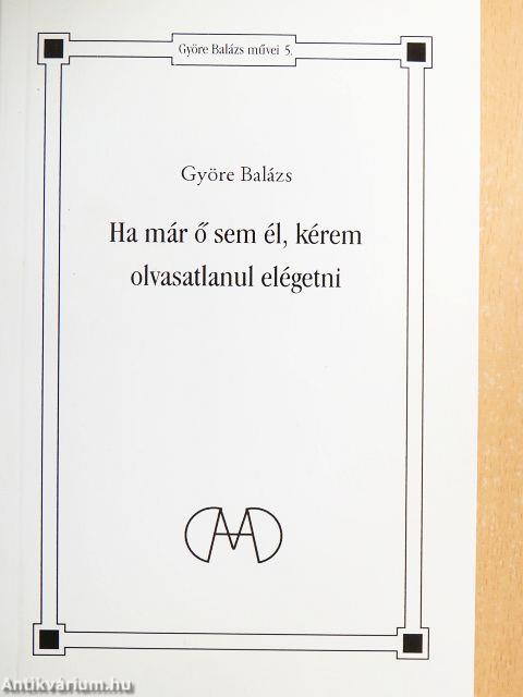 Ha már ő sem él, kérem olvasatlanul elégetni