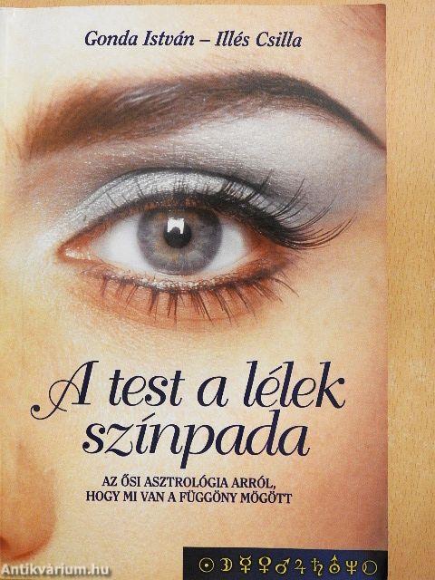 A test a lélek színpada