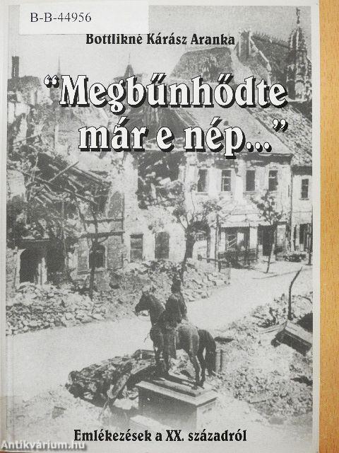 "Megbűnhődte már e nép..."