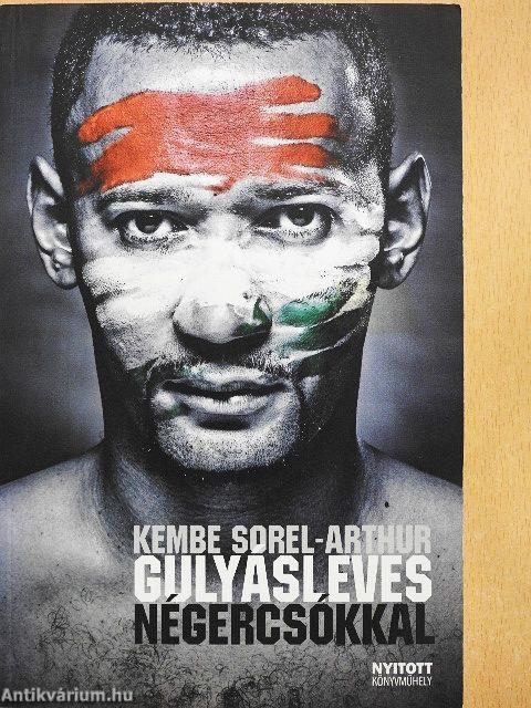 Gulyásleves négercsókkal