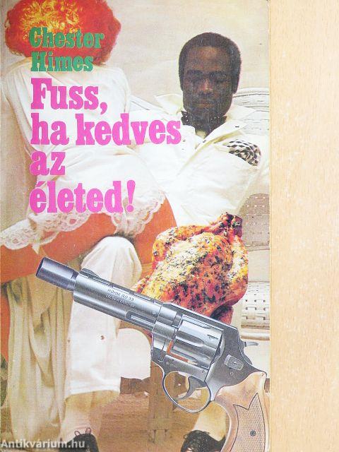 Fuss, ha kedves az életed!