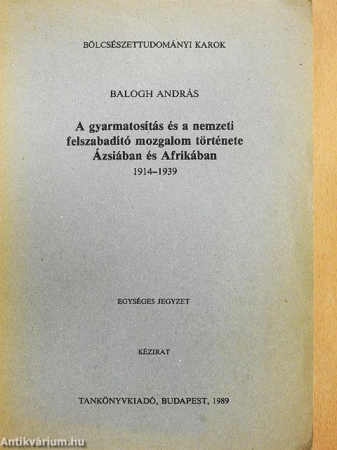 A gyarmatosítás és a nemzeti felszabadító mozgalom története Ázsiában és Afrikában 1914-1939