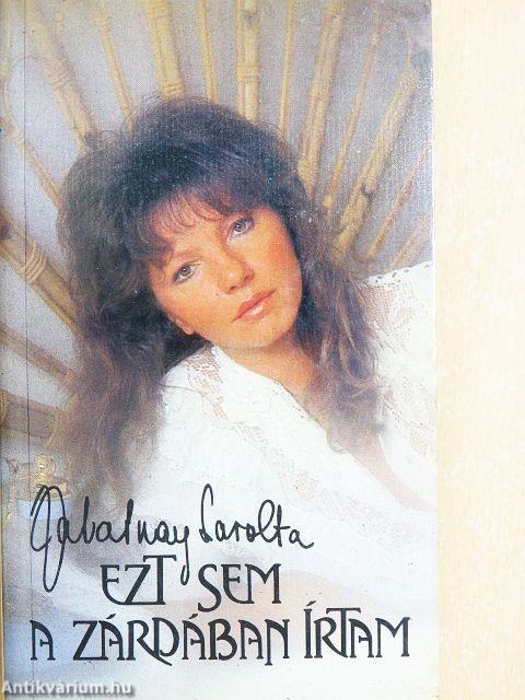 Ezt sem a zárdában írtam