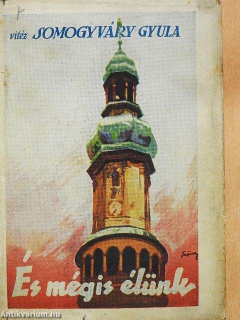 És mégis élünk I-II.